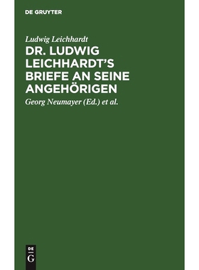 预订 Dr. Ludwig Leichhardt’s Briefe an seine Angehörigen: 9783111173320
