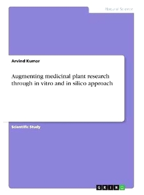 预订 Augmenting medicinal plant research through in vitro and in silico approach: 9783668719996
