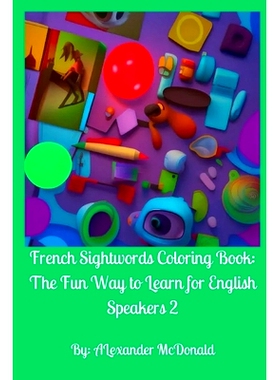 预订 French Sightwords Coloring Book: The Fun Way to Learn for English Speakers 2: 9798387553202