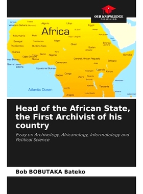 预订 Head of the African State, the First Archivist of his country: 9786208590499