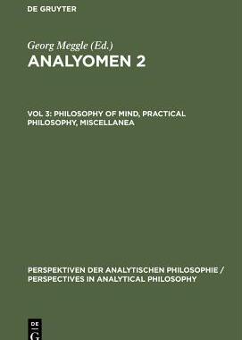 [预订]Philosophy of Mind, Practical Philosophy, Miscellanea 9783110152579