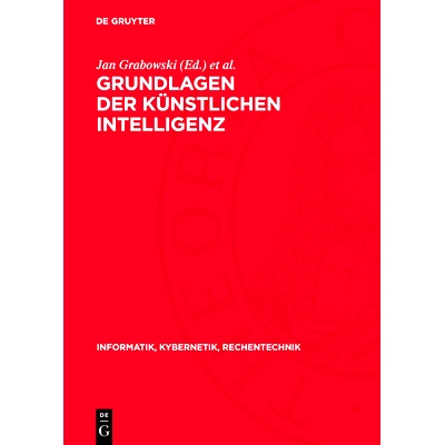 预订 Grundlagen der Künstlichen Intelligenz: Eine Einführung in Einzelbeiträgen: 9783112717028