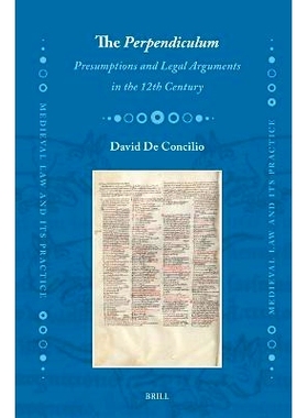 预订 The  Perpendiculum: Presumptions and Legal Arguments in the 12th Century 《钟摆》： 12世纪的推定和法律争论: 9789004