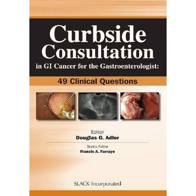 预订 Curbside Consultation in GI Cancer for the Gastroenterologist 49 Clinical Questions 胃肠病学家的胃肠道癌症路边咨询