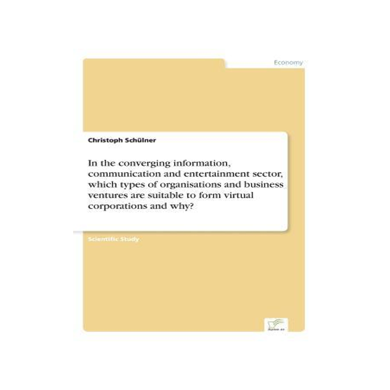 [预订]In the Converging Information, Communication and Entertainment Sector, Which Types of Organisations  9783838610306