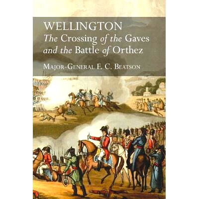 预订 Wellington: The Crossing Of The Gaves And The Battle Of Orthez: 9781783313358