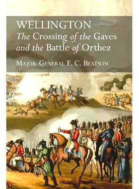 预订 Wellington: The Crossing Of The Gaves And The Battle Of Orthez: 9781783313358