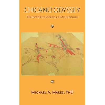 预订 Chicano Odyssey: Trajectories Across a Millennium (Hardcover): 9781632937537