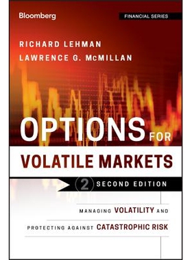 预订 Options for Volatile Markets, Second Edition: Managing Volatility and Protecting Against Catastrophic Risk: Managin