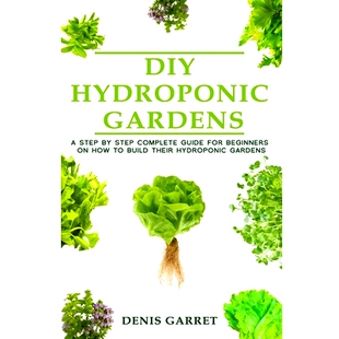 DIY beginners for guide build gardens their hydroponic Hydroponic how Gardens the 预订 complete Step