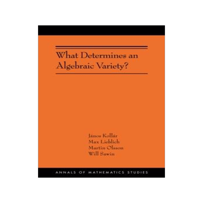 预订 What Determines an Algebraic Variety? 9780691246819