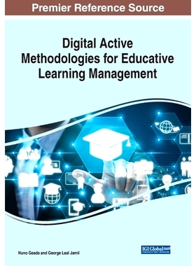 预订 Digital Active Methodologies for Educative Learning Management 教育性学习管理的数字主动方*: 9781668447109