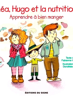 预订 Léa, Hugo et la nutrition : apprendre à bien manger Léa、Hugo 和营养：学会吃得好: 9782746835702