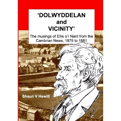 预订 DOLWYDDELAN and VICINITY: The musings of Ellis o’r Nant from the Cambrian News, 1875 to 1881: 9781105773129