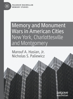 【预订】Memory and Monument Wars in American Cities: New York, Charlottesville and Montgomery 9783030537739