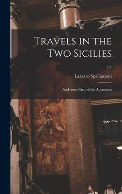 [预订]Travels in the Two Sicilies: and Some Parts of the Apennines; v.1 9781015392120