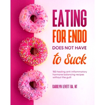 预订 Eating for Endo does not have to Suck: 150 healing anti-inflammatory hormone balancing recipes without the guilt: 9
