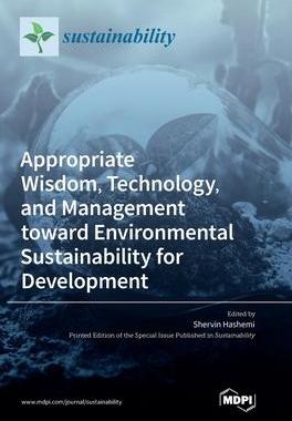 [预订]Appropriate Wisdom, Technology, and Management toward Environmental Sustainability for Development 9783036551890