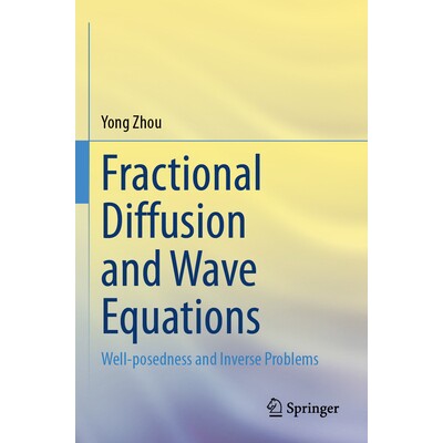 现货 Fractional Diffusion and Wave Equations Well-posedness and Inverse Problems 分数阶扩散与波动方程:适定性及反问题研