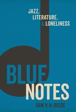 [预订]Blue Notes: Jazz, Literature, and Loneliness 9780807172247