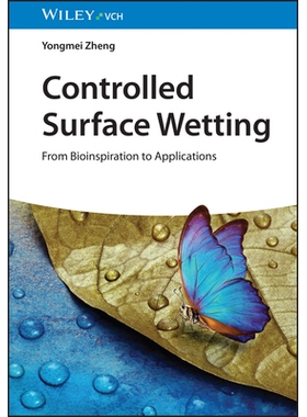 预订 Controlled Surface Wetting: From Bioinspiration to Applications 控制表面润湿：从生物启发到应用: 9783527352890