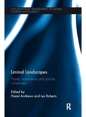 预订 Liminal Landscapes: Travel, Experience and Spaces In-between: 9781138081451