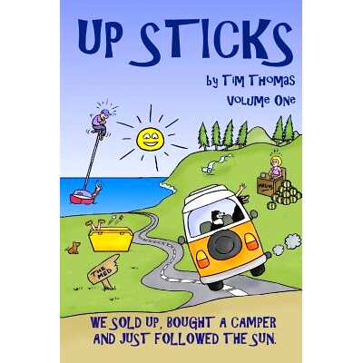 预订 Up Sticks: Vol one: Hilarious tales of a young couple who sell up and embark on an epic eight year road trip: 97815