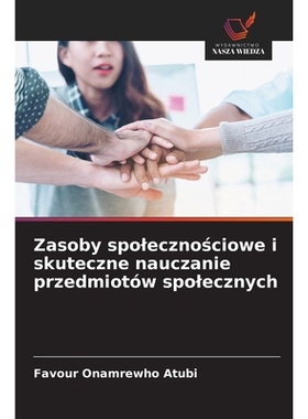 预订 Zasoby spolecznościowe i skuteczne nauczanie przedmiotów spolecznych: 9786209368899