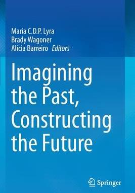 [预订]Imagining the Past, Constructing the Future 9783030641771