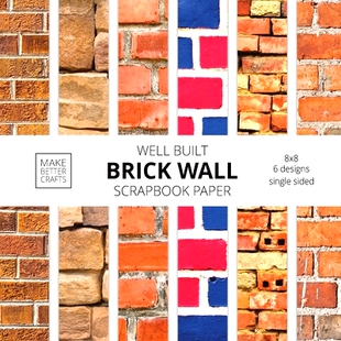 预订 Well Built Brick Wall Scrapbook Paper: 8x8 Wall Background Design Paper for Decorative Art, DIY Projects, Homemade
