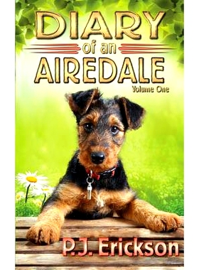 预订 Diary of an Airedale: a terrier’s tale: 9781508422280