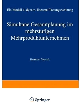 预订 Simultane Gesamtplanung im mehrstufigen Mehrproduktunternehmen: Ein Modell der dynamischen linearen Planungsrechnun