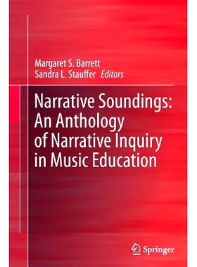 预订 Narrative Soundings: An Anthology of Narrative Inquiry in Music Education: 9789401784733