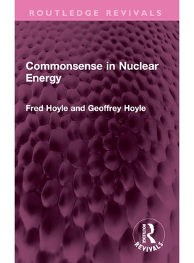 预订 Commonsense in Nuclear Energy 核能常识（重印版）: 9781032661650