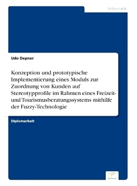 预订 Konzeption Und Prototypische Implementierung Eines Moduls Zur Zuordnung Von Kunden Auf Stereotypprofile Im Rahmen E