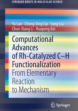 【预订】Computational Advances of Rh-Catalyzed C–H Functionalization