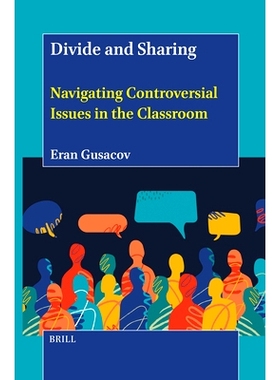 预订 Divide and Sharing: Navigating Controversial Issues in the Classroom: 9789004741140