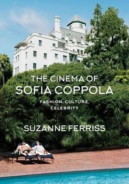 [预订]The Cinema of Sofia Coppola: Fashion, Culture, Celebrity 9781350176621
