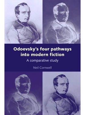 预订 Odoevsky’s Four Pathways Into Modern Fiction: A Comparative Study: 9780719082092