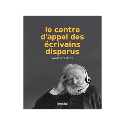 [预订]Le centre d’appel des écrivains disparus 9782365331203