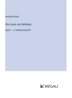 预订 Die Leute von Seldwyla: Band 1 - in Großdruckschrift: 9783387056419