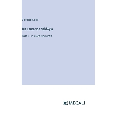 预订 Die Leute von Seldwyla: Band 1 - in Großdruckschrift: 9783387056419