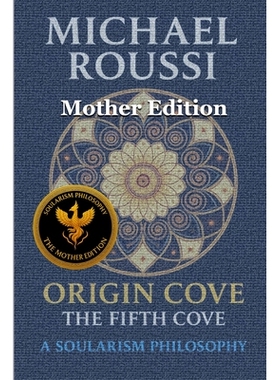 预订 Origin Cove (Mother Edition): A Soularism Philosophy: 9798261917328