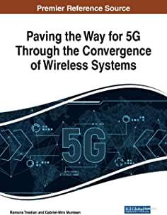 【预订】Paving the Way for 5G Through the Convergence of Wireless Systems