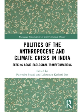 预订 Politics of the Anthropocene and Climate Crisis in India: Seeking Socio-Ecological Transformations 人类世政治与印度