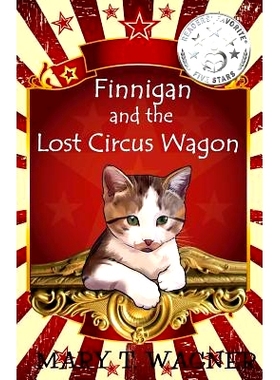 预订 Finnigan and the Lost Circus Wagon: 9780692954768