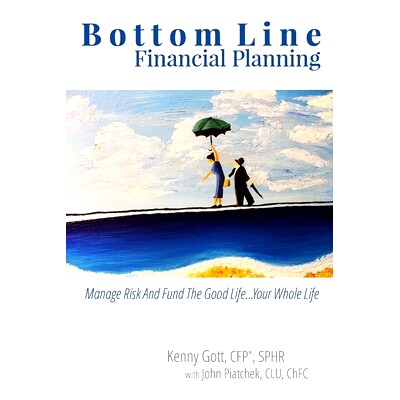 预订 Bottom Line Financial Planning: Manage Risk And Fund The Good Life...Your Whole Life: 9781505877304