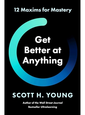 现货 把任何事*做得更好 Scott H. Young 超级学习者作者 Ultralearning 英文原版 Get Better at Anything