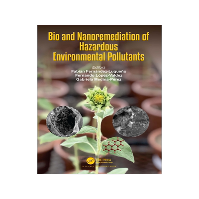 [预订]Bio and Nanoremediation of Hazardous Environmental Pollutants 9780367512378