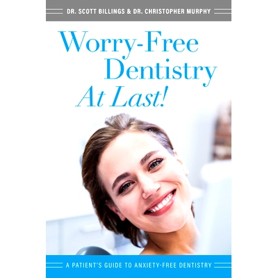 预订 Worry-Free Dentistry at Last: A Patient’s Guide to Anxiety-Free Dentistry: 9781599329581